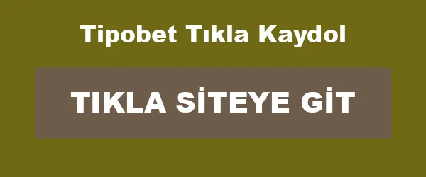 Tipobet Tıkla Kaydol infografik